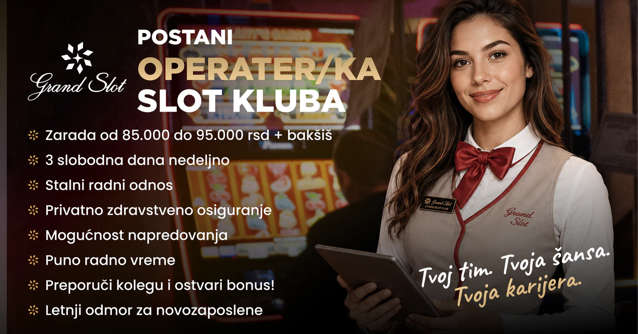 Grand Slot Club | Posao | Operater