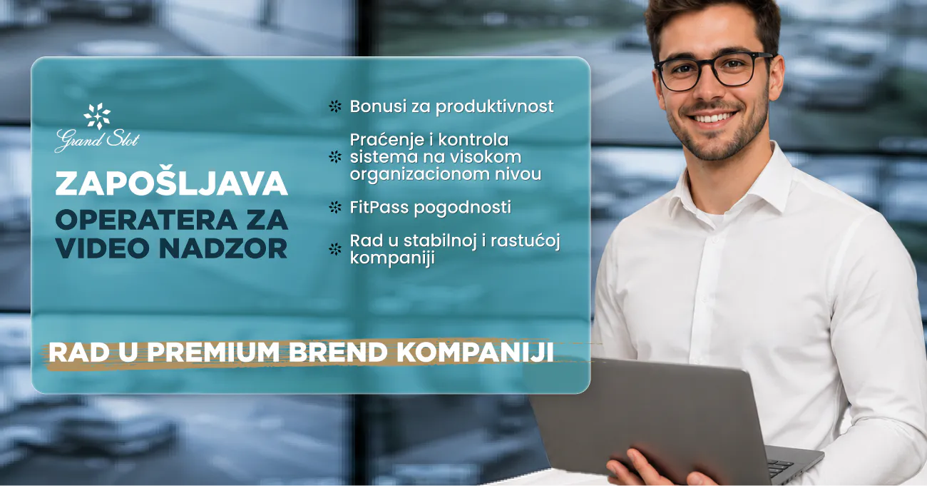 Grand Slot Posao - Operater za Video Nadzor