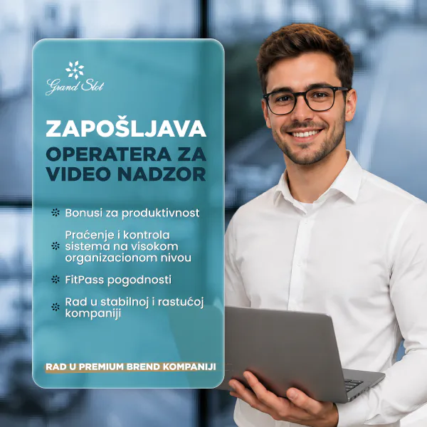 Grand Slot Posao - Operater za Video Nadzor